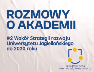Wokół Strategii rozwoju Uniwersytetu Jagiellońskiego do 2030 roku